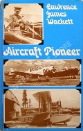 Book cover of Aircraft Pioneer - An Autobiography by WACKETT, Lawrence James